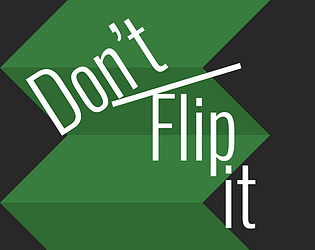 Don't Flip It
